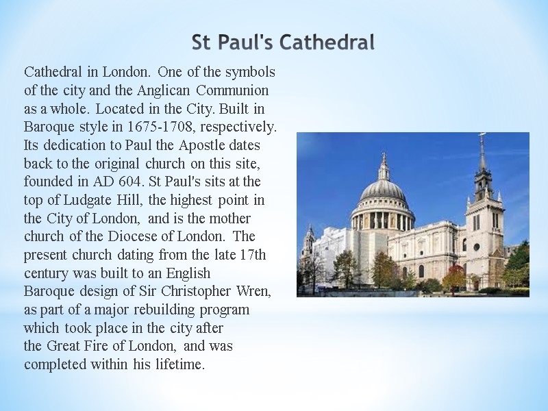 St Paul's Cathedral Cathedral in London. One of the symbols of the city and